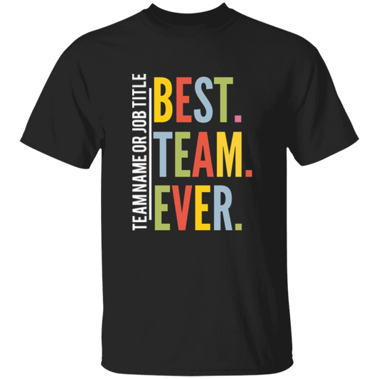 Personalized Best Team Ever T-Shirt