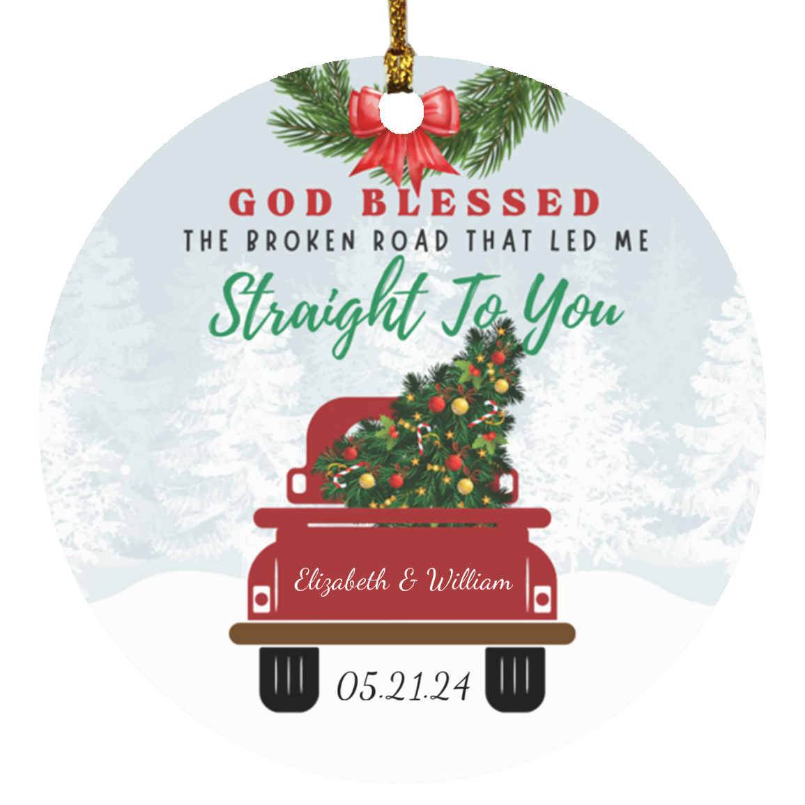 God Blessed The Broken Road That Led Me Straight To You - Personalized Custom Round Shaped Christmas Ornament - Gift For Couple, Husband Wife, Anniversary, Engagement, Wedding, Marriage Gift, Christmas Gift