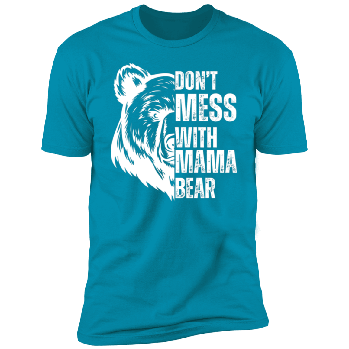 Don't Mess With Mama Bear T-Shirt