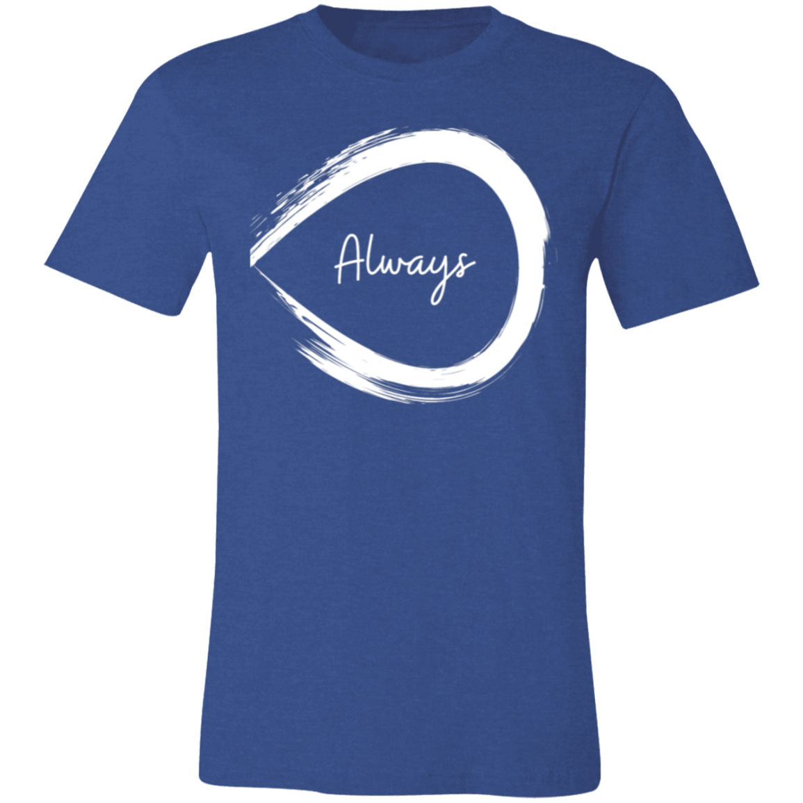 Always T-Shirt