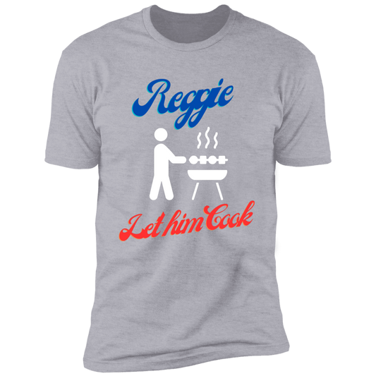 Reggie - Let Him Cook T-Shirt