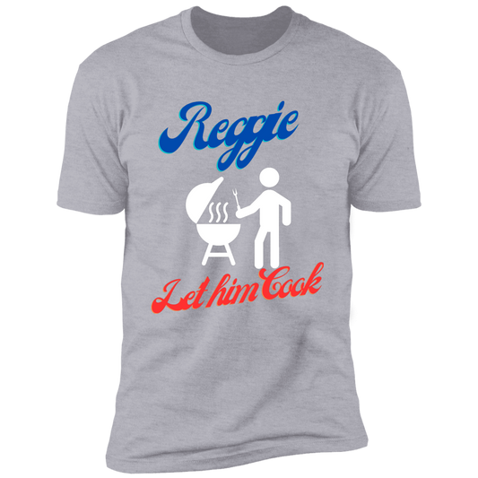 Reggie - Let Him Cook T-Shirt (v2)