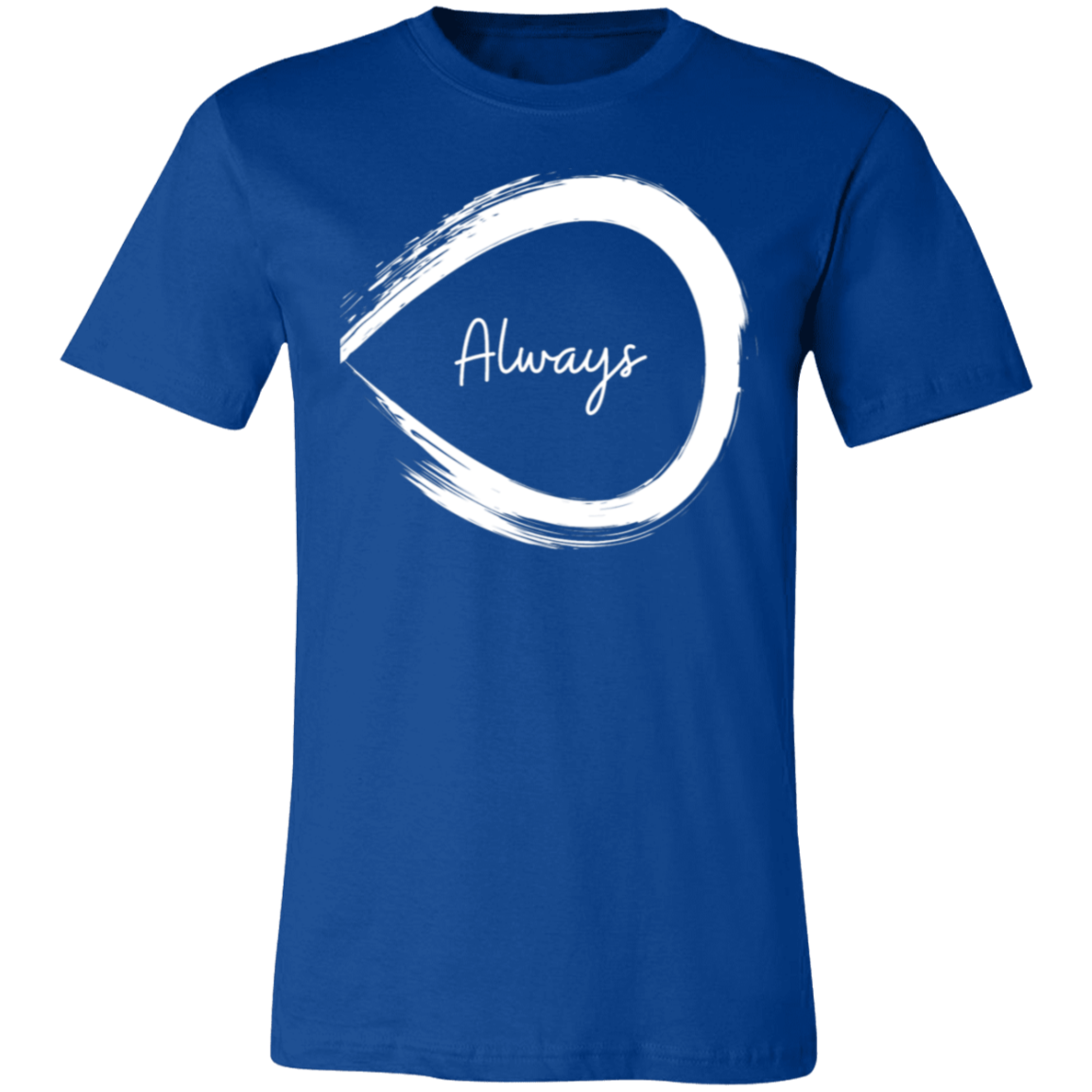 Always T-Shirt