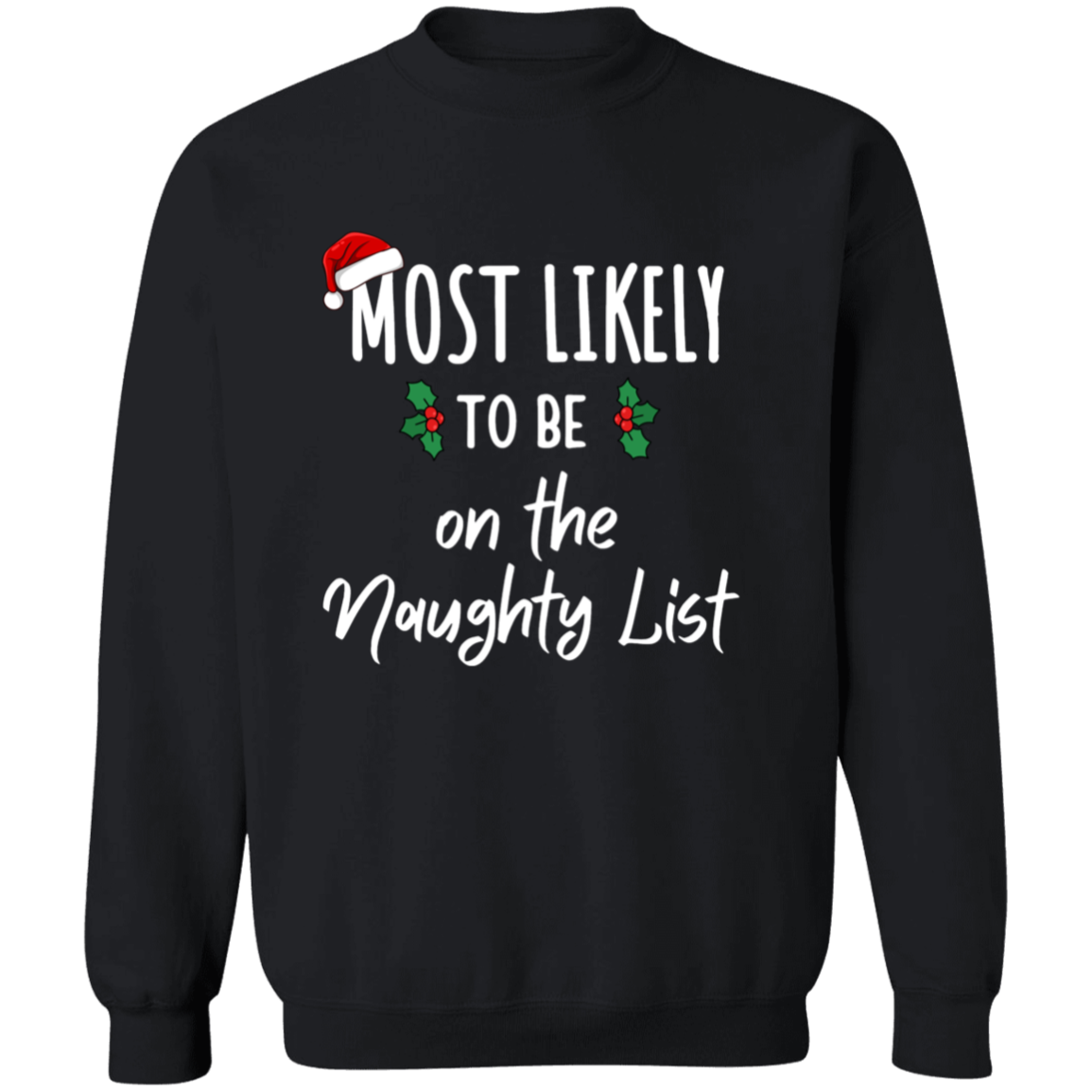 Most Likely Christmas Sweatshirts