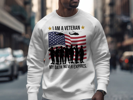 I Am a Veteran My Oath Never Expires sweatshirt