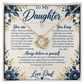 To My Daughter - Always believe in yourself, Love Dad Necklace