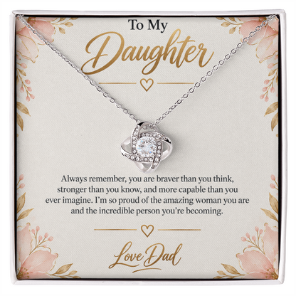 To My Daughter – Braver Than You Think – Love Knot Necklace