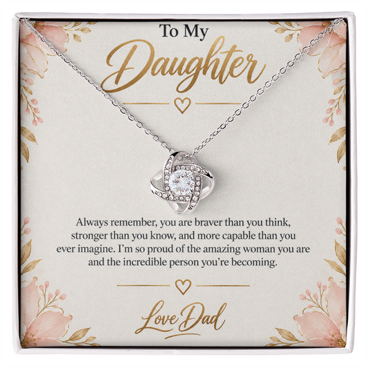 To My Daughter Love Knot necklace displayed on its Braver Than You Think message card from Dad in a white gift box