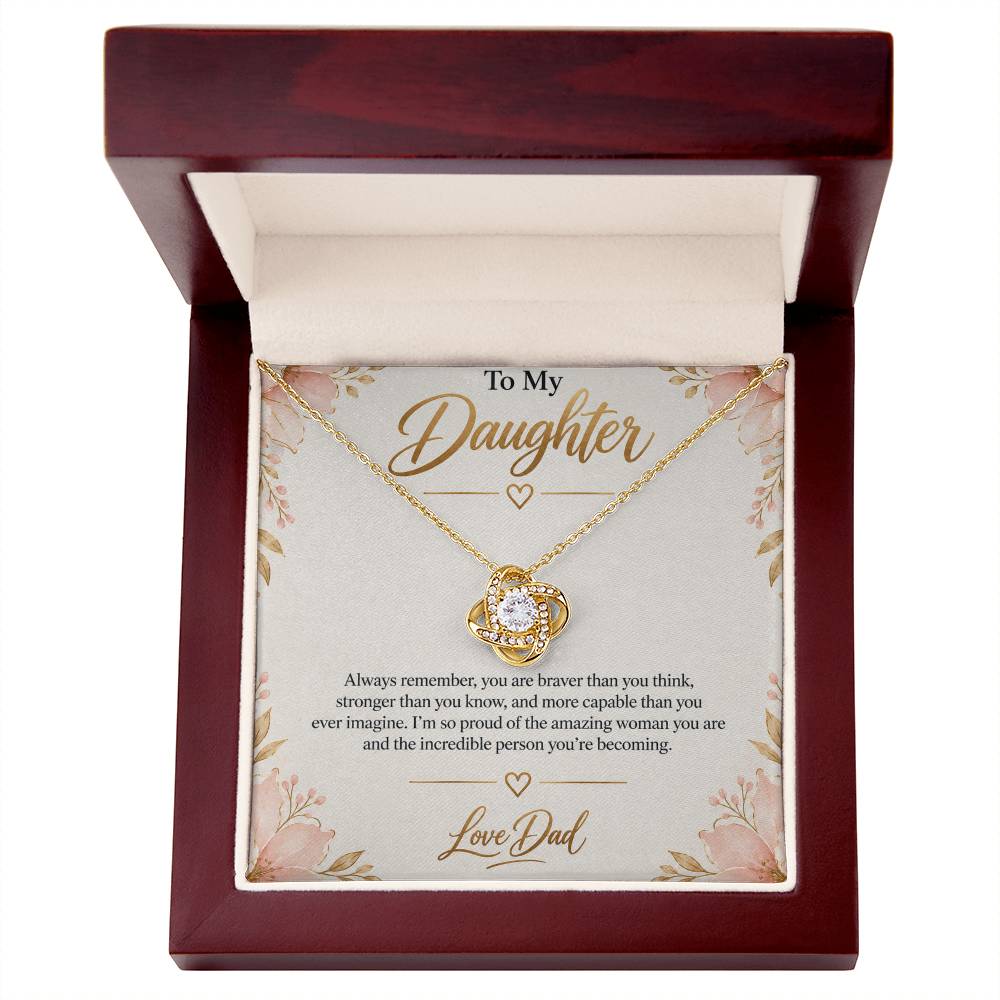 To My Daughter – Braver Than You Think – Love Knot Necklace