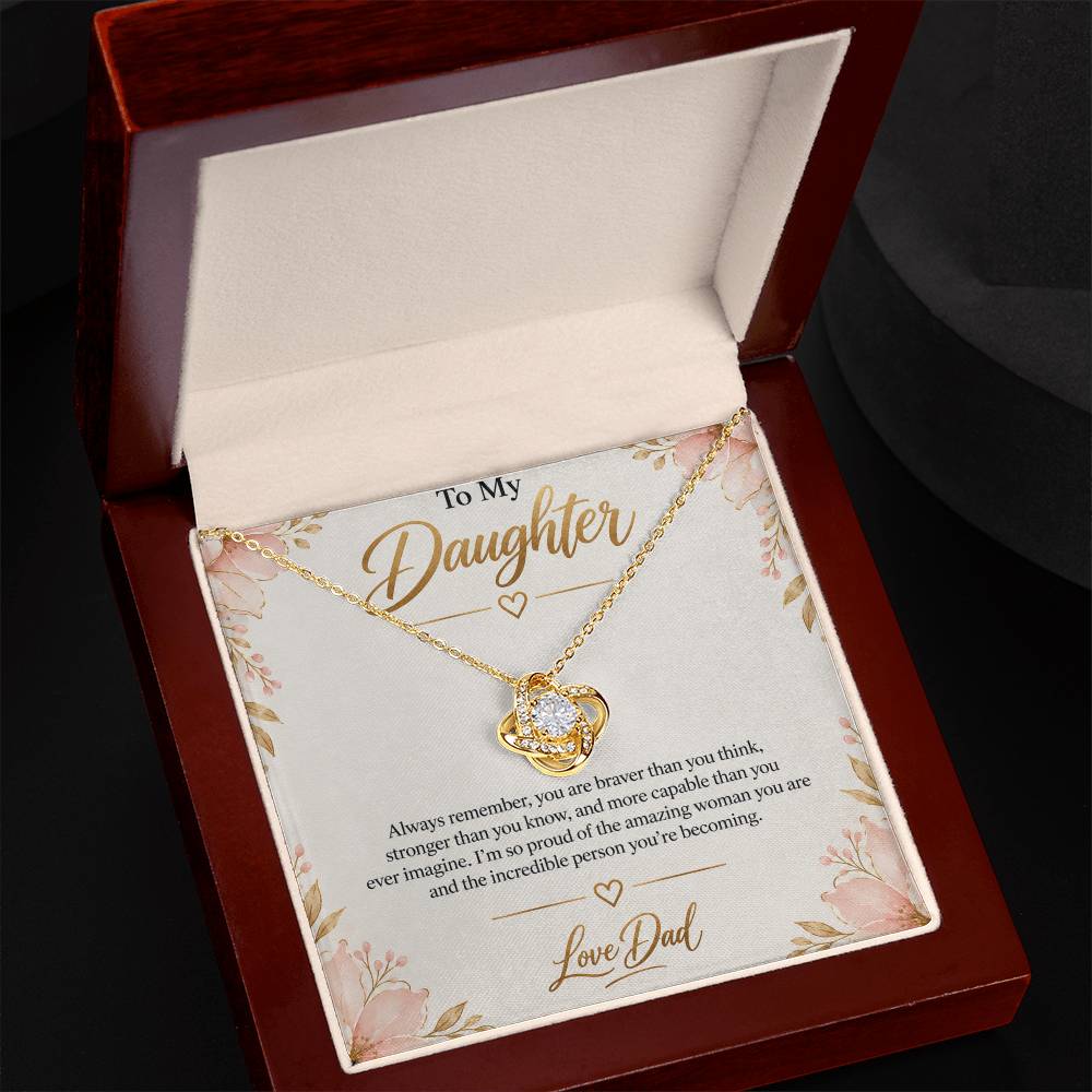 To My Daughter – Braver Than You Think – Love Knot Necklace