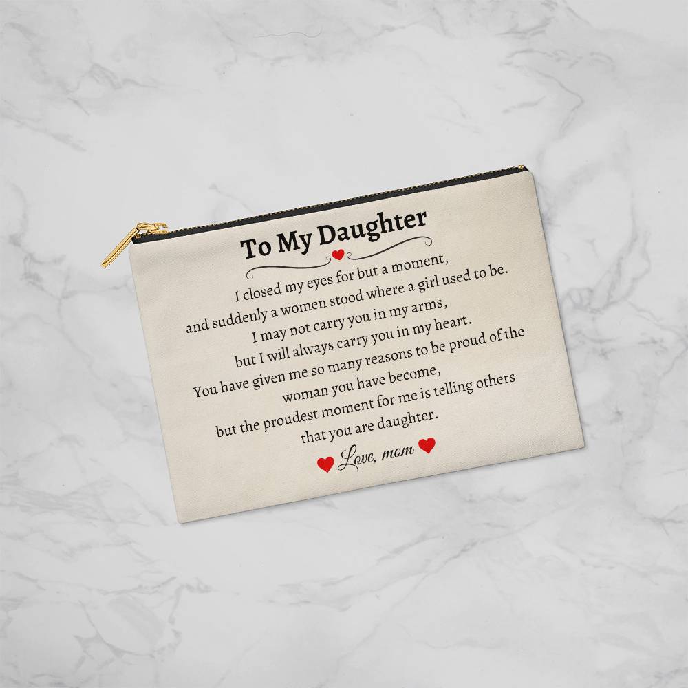 To My Daughter | Zippered Pouch