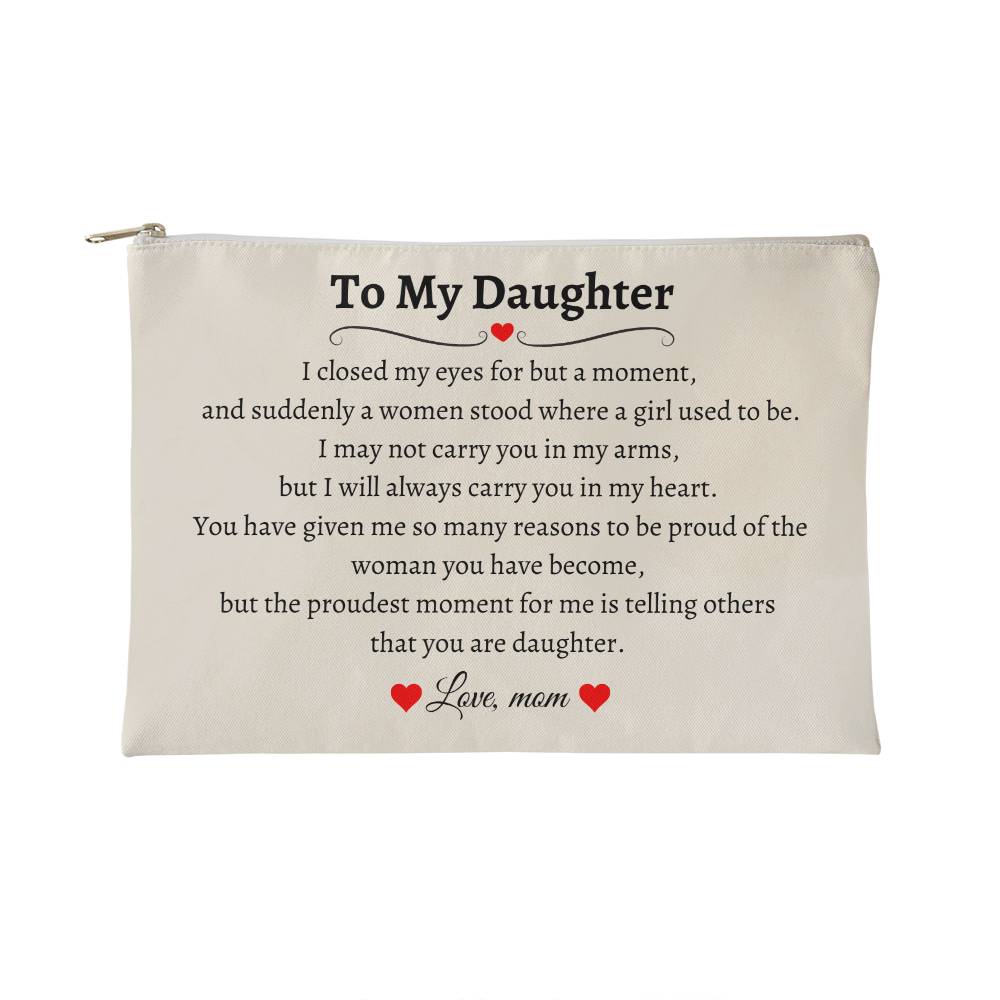 To My Daughter | Zippered Pouch