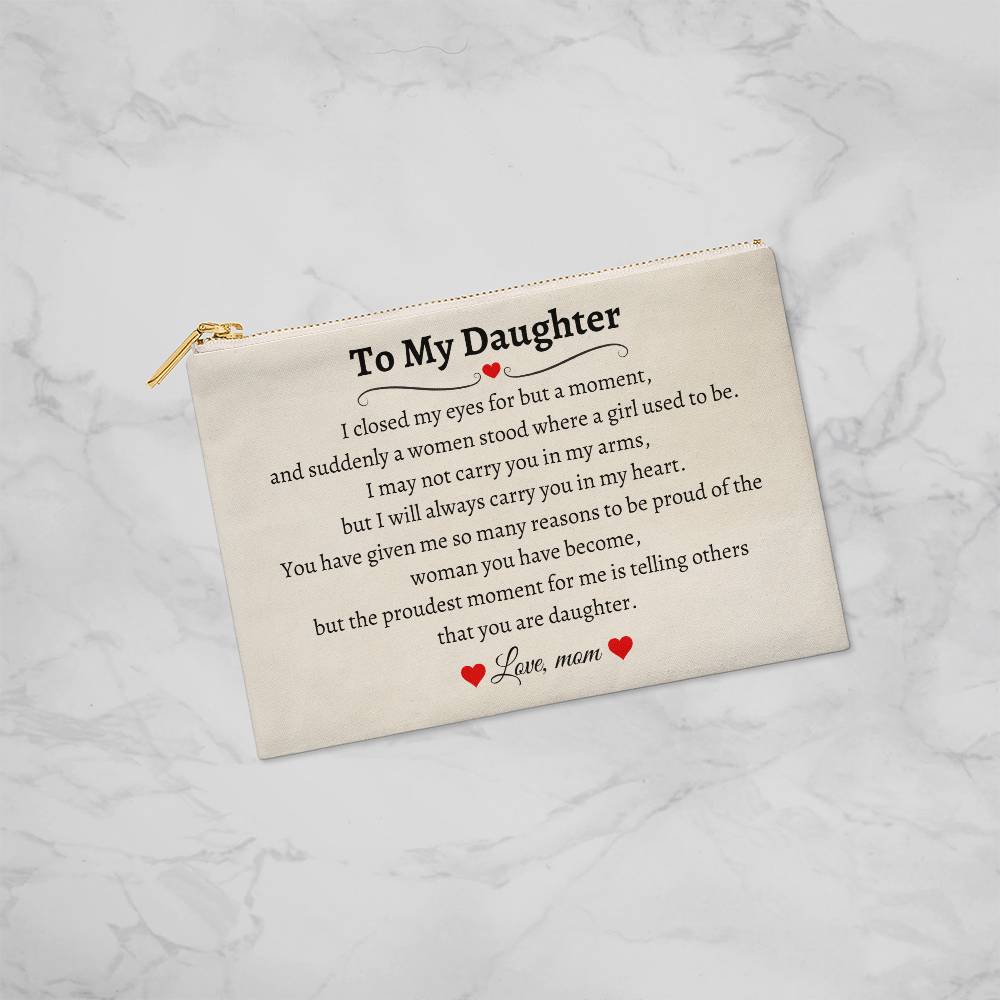To My Daughter | Zippered Pouch