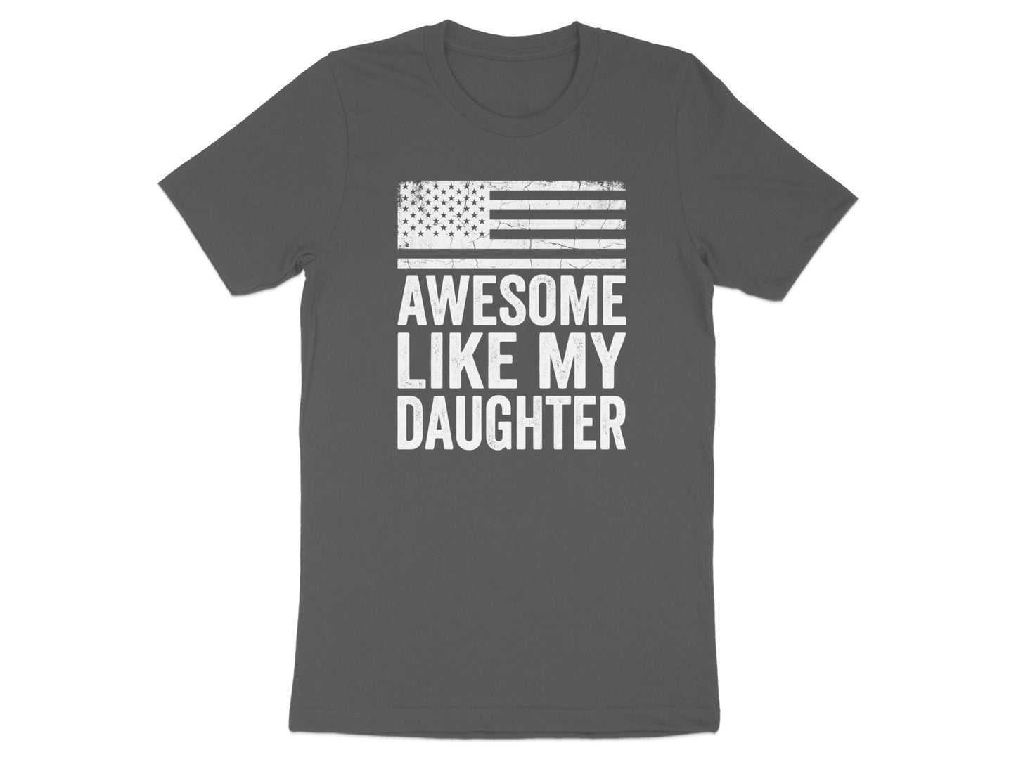 Gray t-shirt with distressed American flag and text "Awesome Like My Daughter".