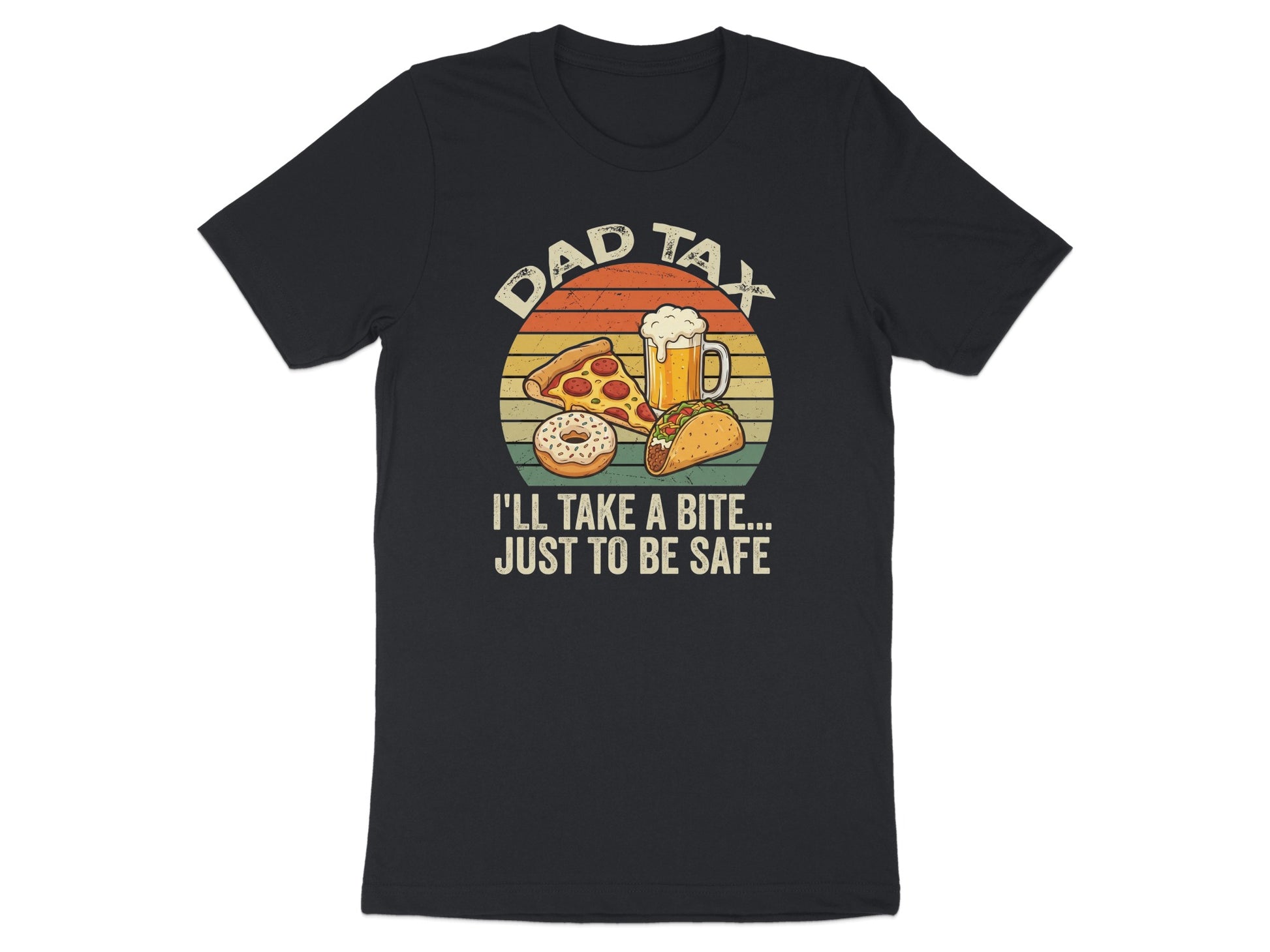 Dad tax: I'll take a bite, just to be safe. T-shirt.