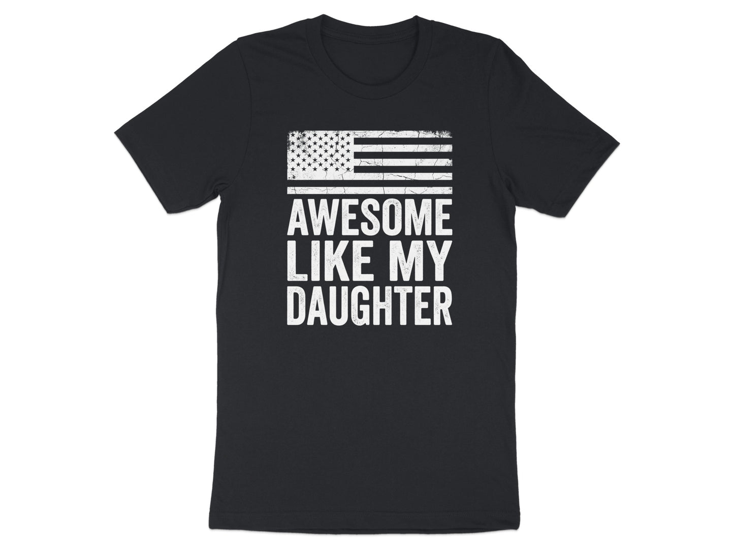 Black t-shirt with distressed US flag and text "AWESOME LIKE MY DAUGHTER".