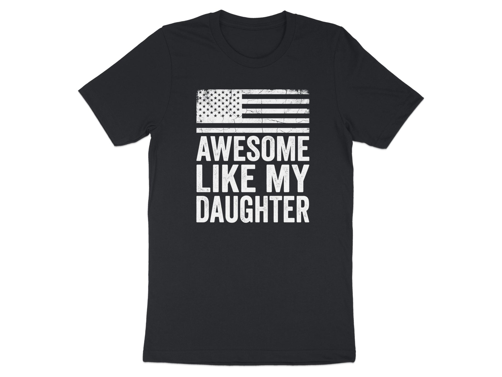 Black t-shirt with distressed US flag and text "AWESOME LIKE MY DAUGHTER".