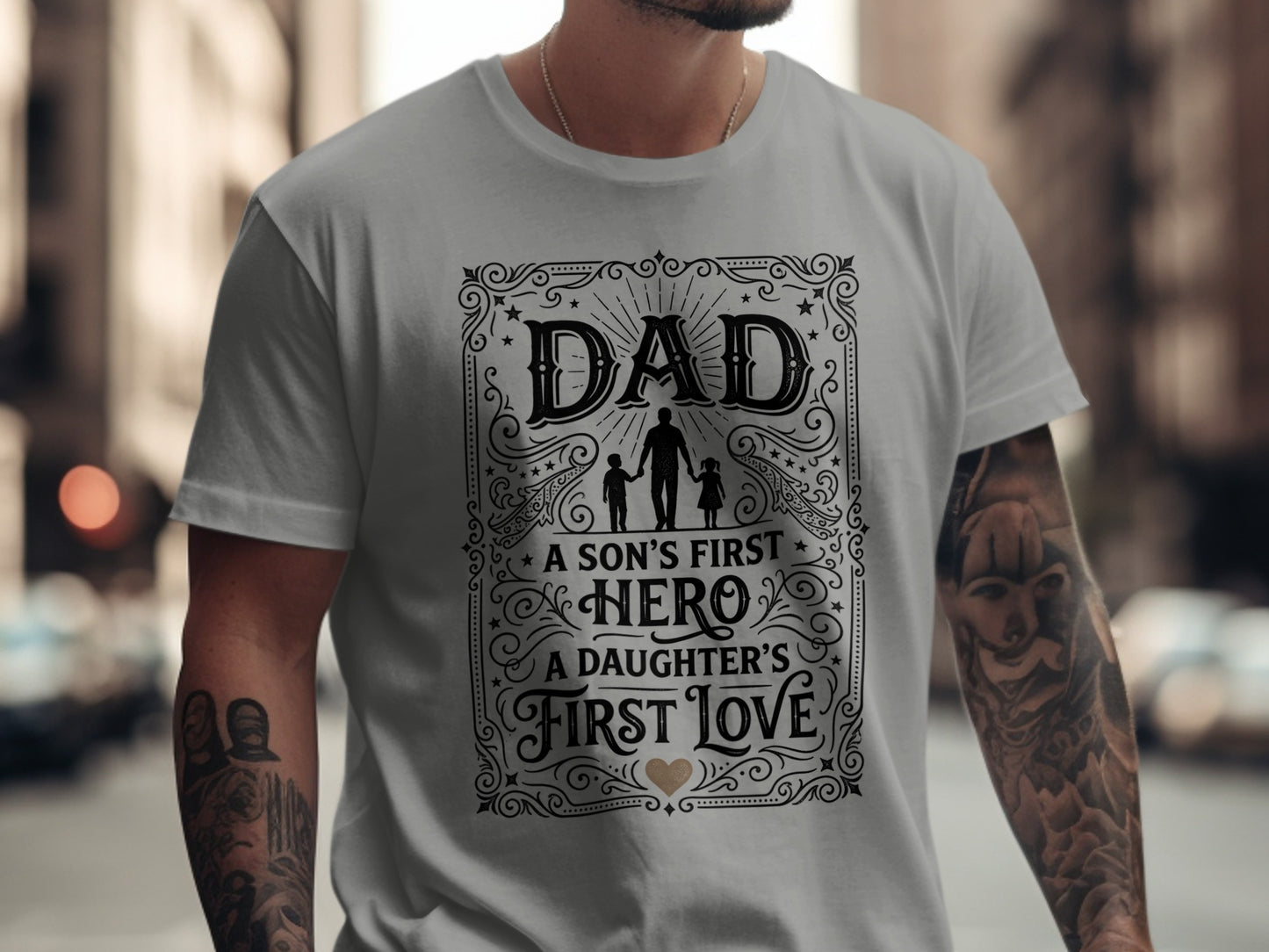 Dad A Son's First Hero A Daughter's First Love text graphic on a grey t-shirt.