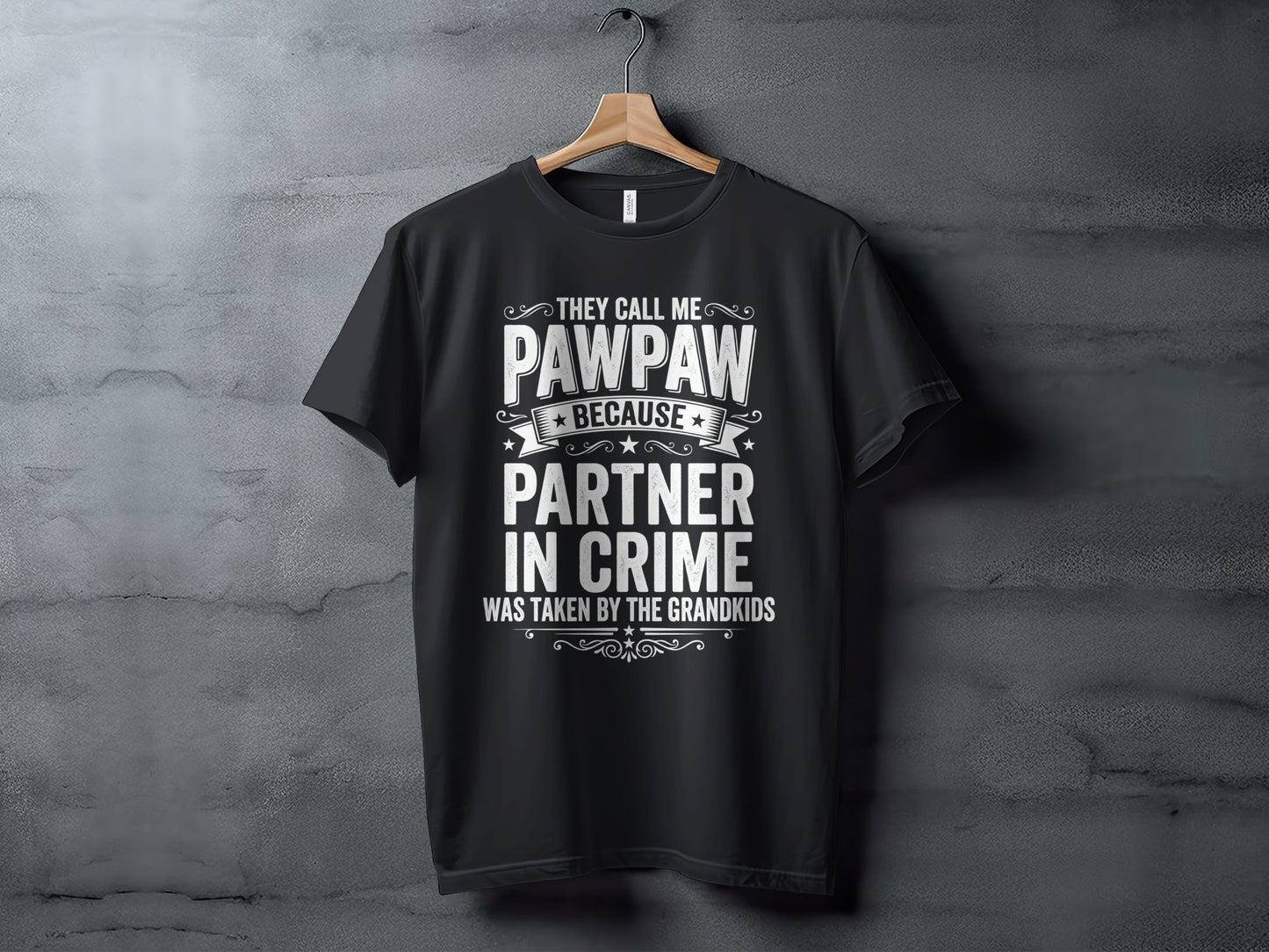 Black t-shirt with white text: "They call me Pawpaw because partner in crime was taken by the grandkids."