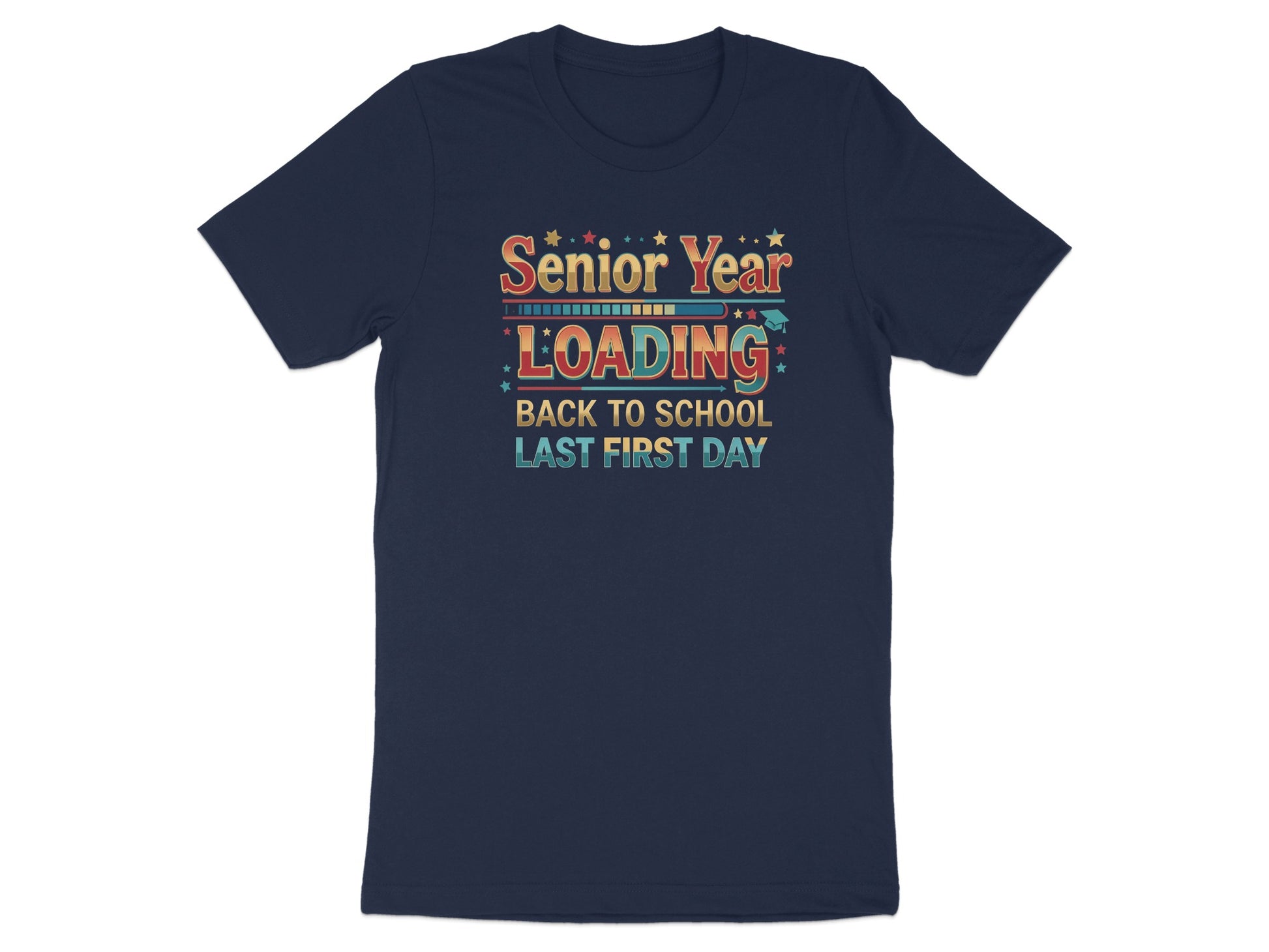 Dark navy t-shirt with "Senior Year LOADING Back to School Last First Day" text.
