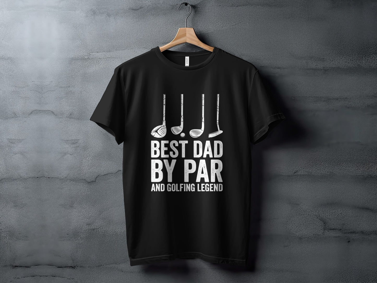 Black t-shirt with "BEST DAD BY PAR AND GOLFING LEGEND" and golf clubs.