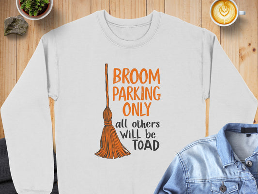Broom Parking Only All Others Will Be Toad sweatshirt product type