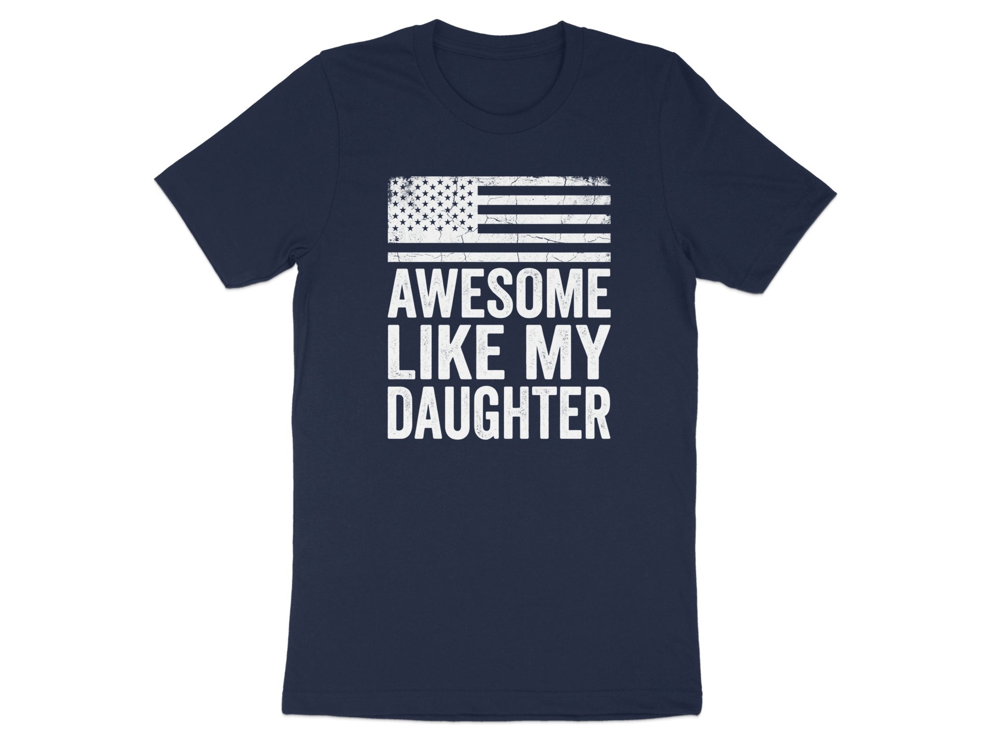 Navy t-shirt with distressed American flag and "Awesome Like My Daughter" text.