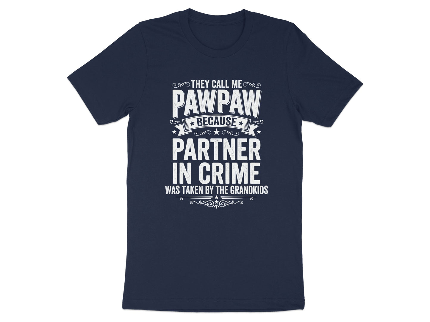 Navy t-shirt with "They Call Me Pawpaw Because Partner In Crime Was Taken By The Grandkids" text.