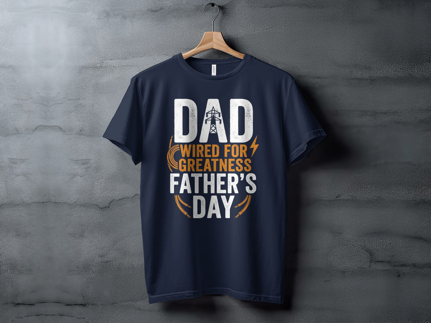 Navy t-shirt with "DAD WIRED FOR GREATNESS FATHER'S DAY" text.
