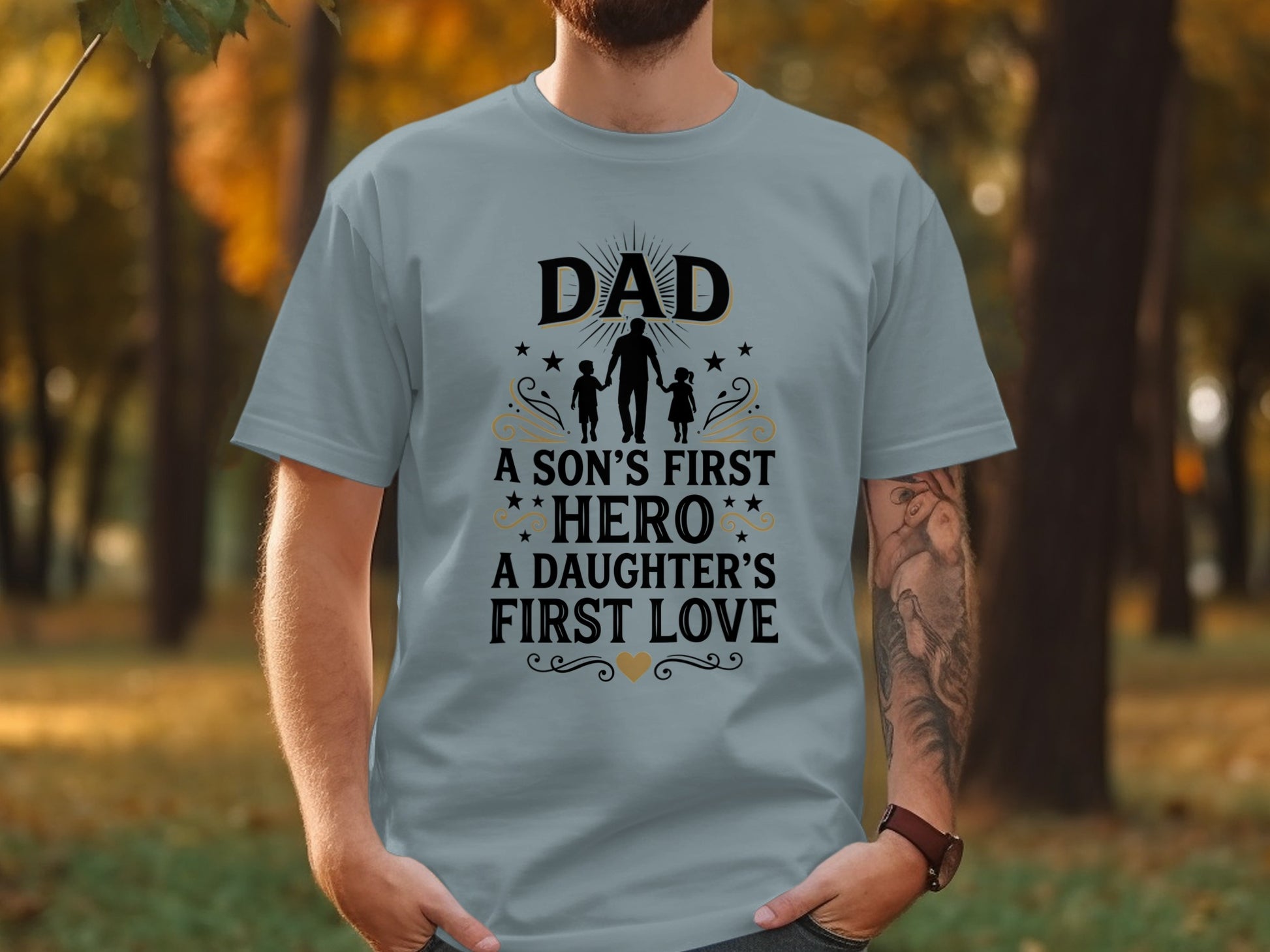 Gray t-shirt with text "Dad A Son's First Hero A Daughter's First Love".