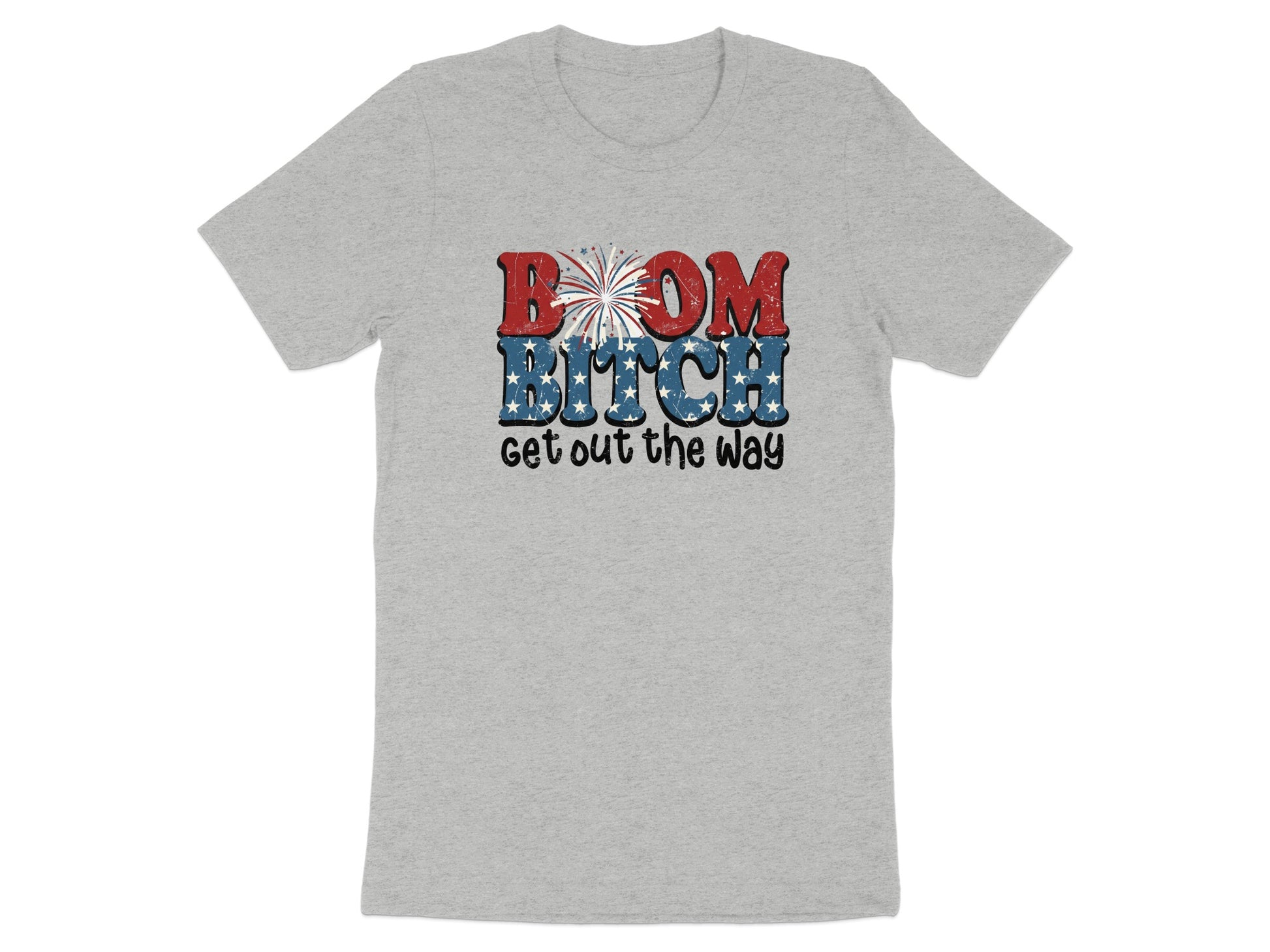 T-shirt with "BOOM BITCH get out the way" text and fireworks graphic.