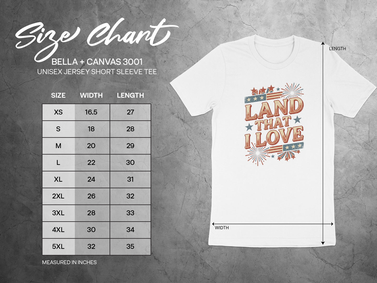 BELLA + CANVAS 3001 unisex tee size chart with "Land That I Love" graphic.