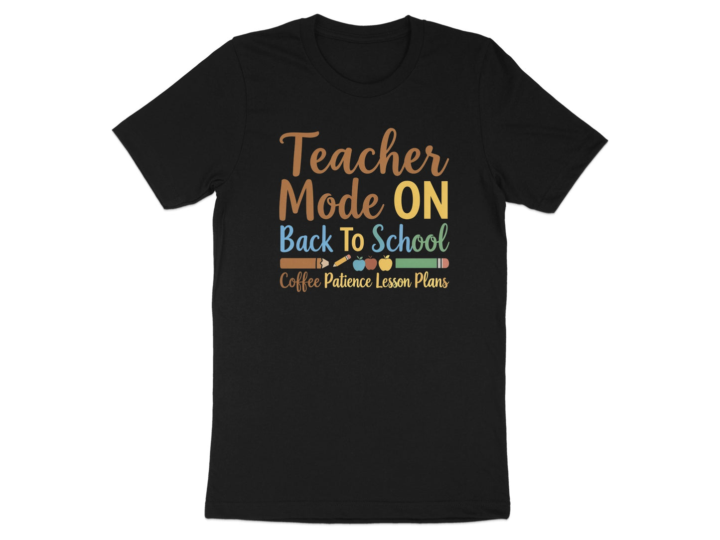 Black t-shirt with "Teacher Mode ON Back To School Coffee Patience Lesson Plans" text.