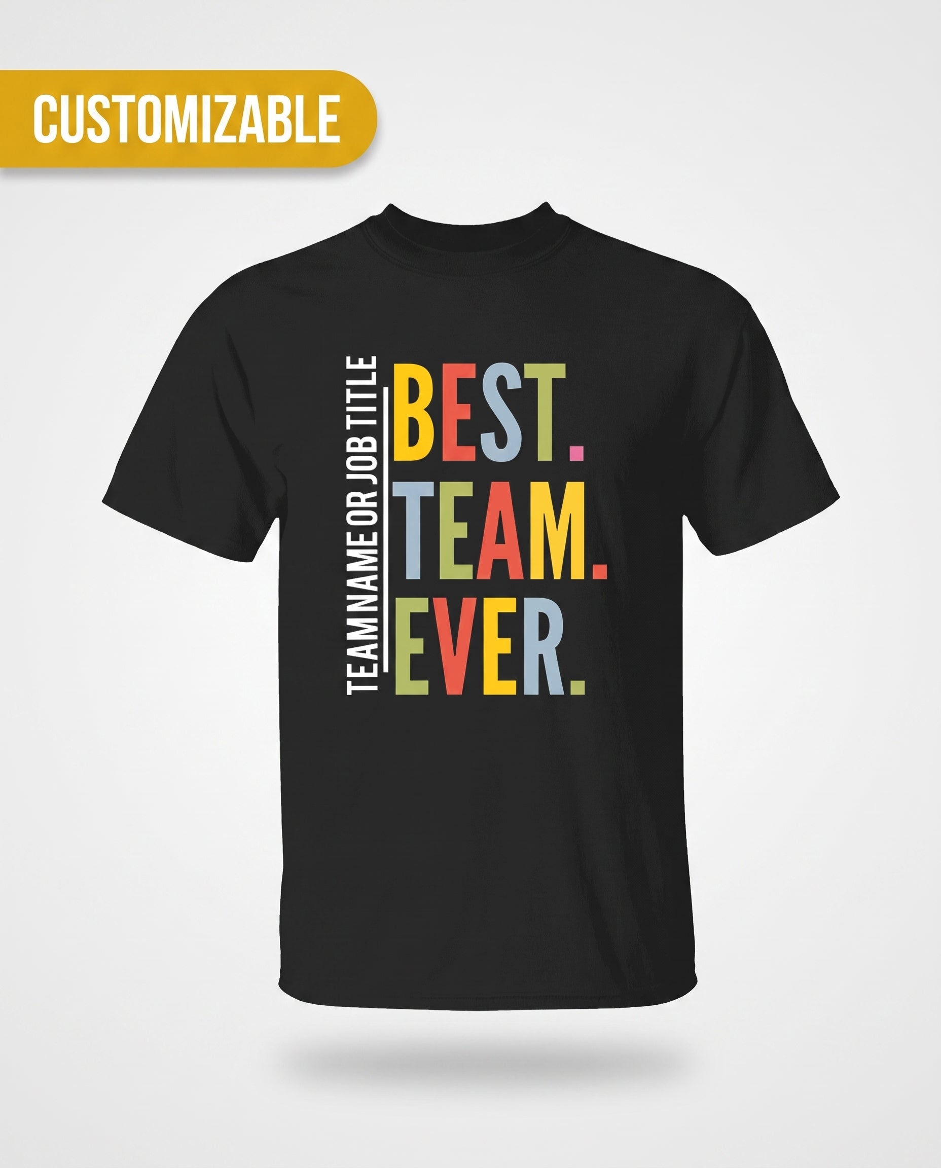 Personalized Best Team Ever T-Shirt studio photo